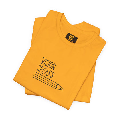 Vison Speaks T-Shirt