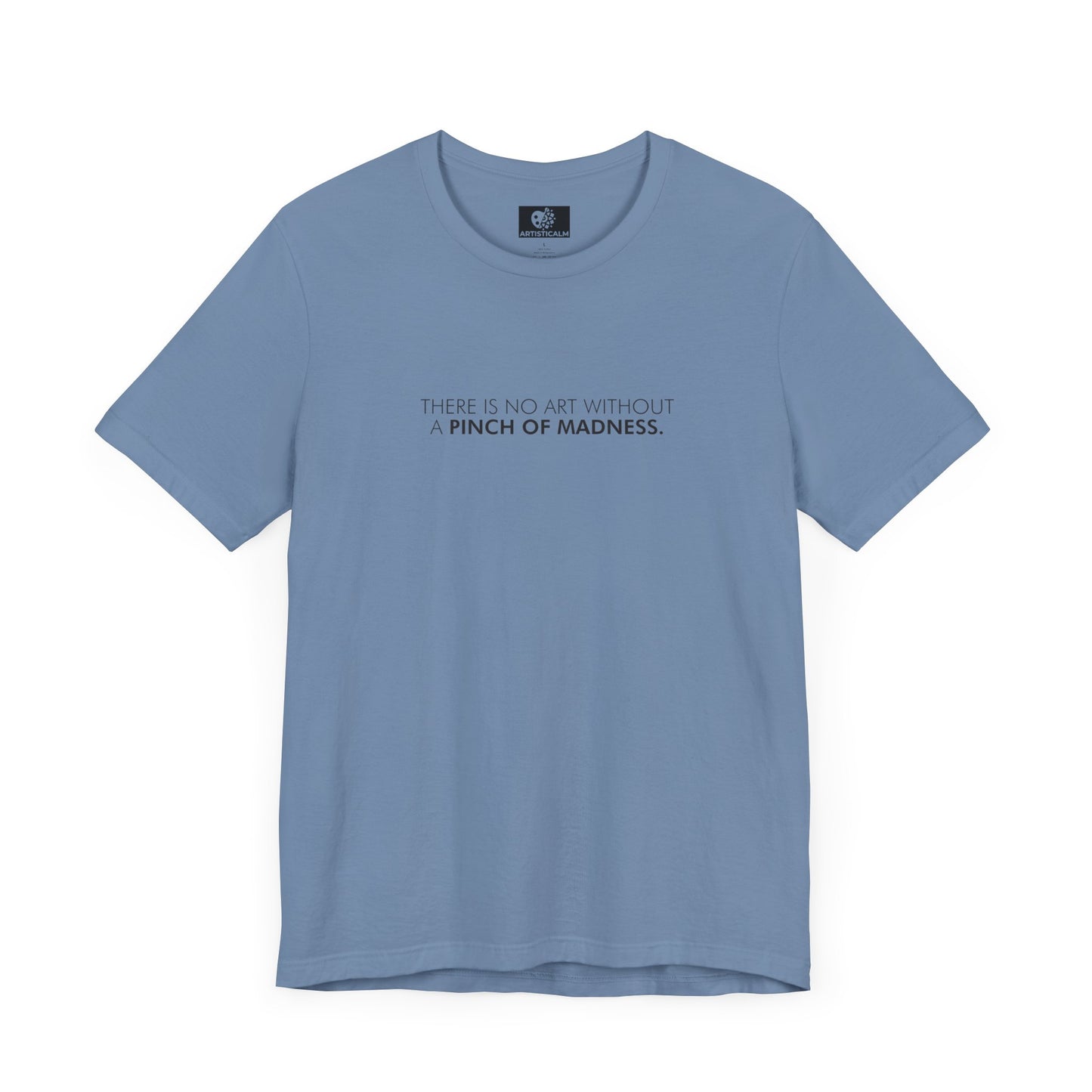 There Is No Art T-Shirt