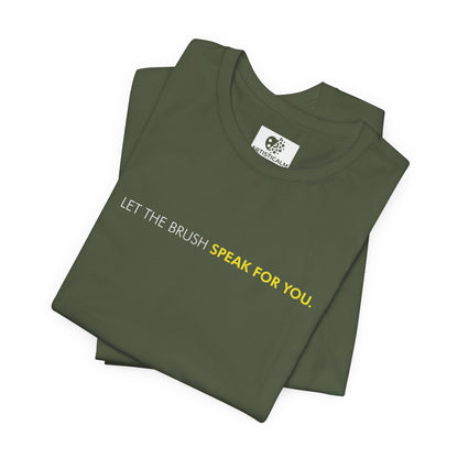 Speak For You T-Shirt